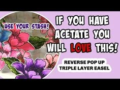 an ad with flowers on it and the words if you have acetate you will love this