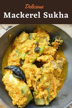 a bowl full of food with the words delicious mackerel sukka on it