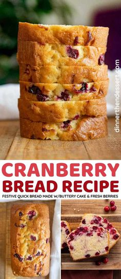 the cranberry bread recipe is made with easy quick bread perfect for the holidays