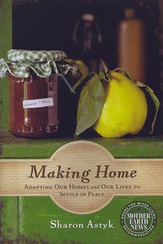 the cover of making home with apples, honey and pears on a green shelf