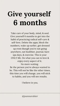 an advertisement with the words give yourself 6 months