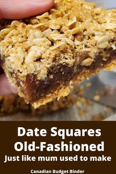 someone holding up a piece of food with the words date squares old - fashioned just like mum used to make