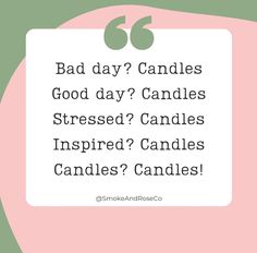 a sign that says, bad day candles good day candles stressed? candles inspired candles candles