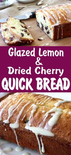 glazed lemon and dried cherry quick bread