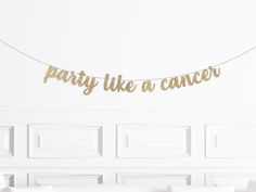 "Party Like A Cancer Banner, Astrology Birthday Banner, Zodiac Birthday Party  Decorations, July Birthday Banner, June Birthday Banner This listing is for one paper, glitter block letter banner of the popular Astrological Birthday phrase: PARTY LIKE A (ZODIAC SIGN) Choose your sign in the personalization box. If it is left blank we will assume Taurus and that is what you will receive Size: 5\" tall letters We provide the string to string your banner." Video Game Party Decorations, Tall Letters, Party Supply Kits, Foil Number Balloons, Wedding Tableware, Letter Banner