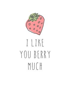 the words i like you berry much are written in black ink