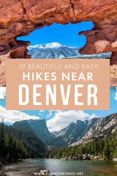 the mountains and trees with text overlay that reads, 10 beautiful and easy hikes near denver