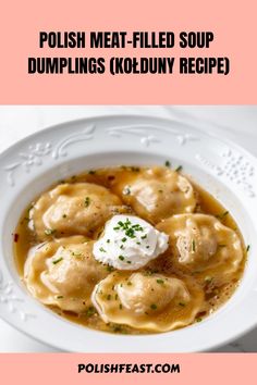 polish meat - filled soup dumplings kodny recipe with sour cream on top