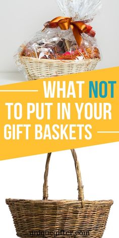 what not to put in your gift baskets