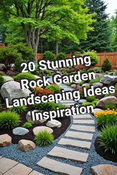 a rock garden landscaping idea with text overlay that reads 20 stunning rock garden landscaping ideas inspiration