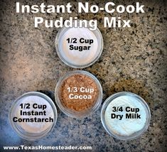 three small cups filled with different ingredients for pudding mix on a granite counter top, labeled instant no - cook pudding mix