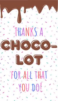 there is a card with the words thanks a chocolate - lot for all that you do