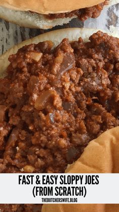 two sloppy joes on buns with the words fast and easy sloppy joes from scratch