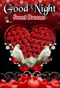 good night sweet dreams with roses and two white doves in the heart shaped arrangement