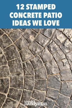 the cover of 12 stamped concrete patio ideas we love, with text overlaying it