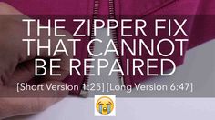 the zipper fix that cannot not be repaired is short version 123 long version 647