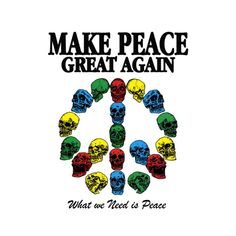 the cover art for make peace great again, which features skulls and rainbow colored heads