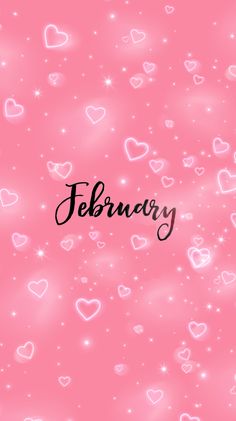 a pink background with hearts and the word february written in cursive writing on it