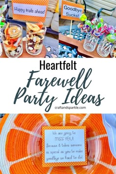 an orange plate topped with candy next to a sign that says heartfelt farewell party ideas