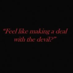 a red text that reads,'feel like making a deal with the devil? '