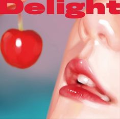 a woman's lips and nose are shown with the word delight in red on it