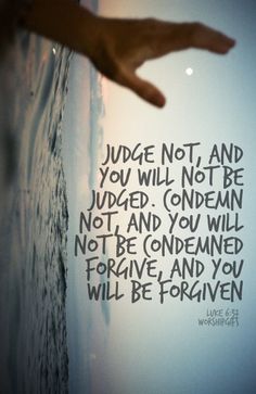 a hand reaching up against a wall with the words judge not and you will not be judged