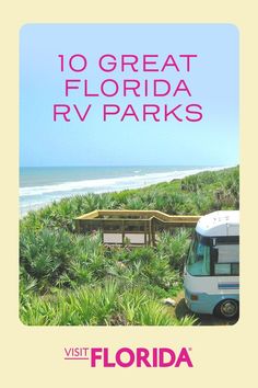 an rv park with the words 10 great florida rv parks visit florida written in pink