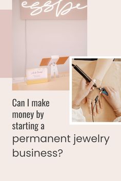 an advertisement with the words can i make money by starting a permanent jewelry business?