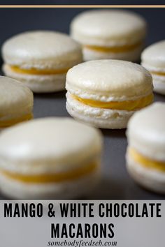 white and yellow macarons with text overlay that reads mango & white chocolate macaroons