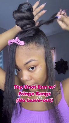 Bun With Fringe Bangs, Bangs With Top Knot, Natural Hair Bun With Bangs, China Bangs Ponytail Black Women, Curly Ponytail With Curly Bangs, Top Knot Bun With Two Bangs, How To Top Knot Bun, Sleek Ponytail Weave With Bang, Fringe Ponytail Hairstyles