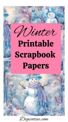 the winter printable scrapbook paper is shown in pink and blue with snowmen on it