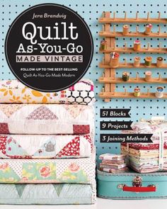 the cover of quilt as you go made vintage, featuring several different patterns and sizes