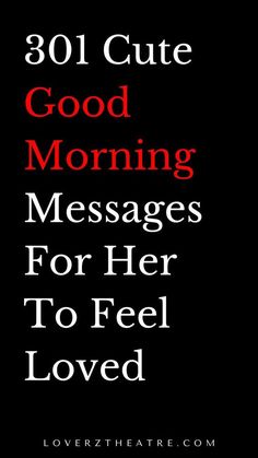 the words,'901 cute good morning messages for her to feel loved '