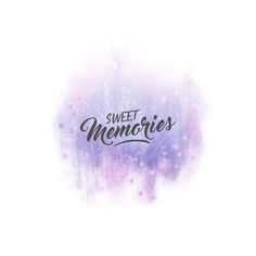 the words sweet memories written in black ink on a purple and white watercolor background