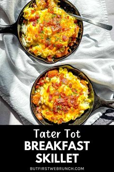 two skillets filled with tater tot breakfast casserole on top of a white towel