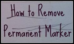 a sign that says how to remove permanent marker