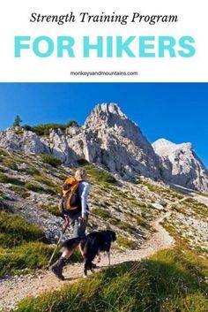 a man hiking up a hill with his dog and text overlay that reads strength training program for hikers