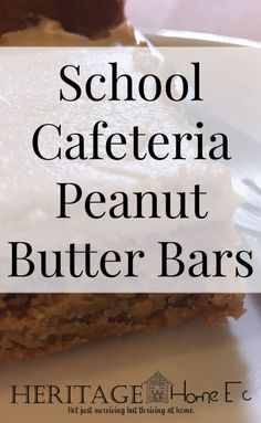 a close up of a piece of cake on a plate with the words school cafeteria peanut butter bars