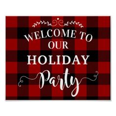 a red and black plaid welcome sign with the words'welcome to our holiday party '