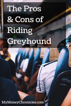 the pros and cons of riding greyhound on a bus with text overlay