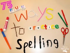 there is a sign that says 75 ways to practice spelling with scissors and crayons