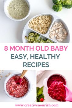 baby food in small bowls with the words 8 month old baby easy, healthy recipes