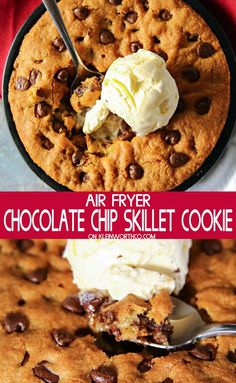 an air fryer chocolate chip skillet cookie with ice cream on top and in the middle