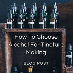 Choosing Alcohol For Tincture Making — Zhi Herbals Diy Tinctures, Tincture Making, Medicinal Herbs Remedies, Herb Tinctures, Tinctures Recipes, Herbal Medicine Recipes