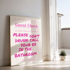 a bathroom with a sign on the wall that says guest check please don't drunk call your ex in the bathroom