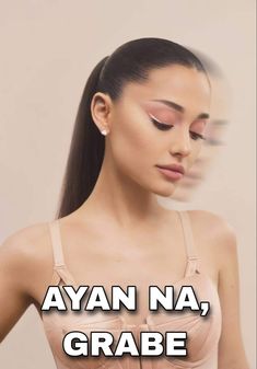 a woman with her eyes closed and the words avan na, grabe