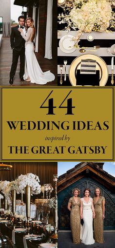 four wedding ideas inspired by the great gatsby, including gold and white decor