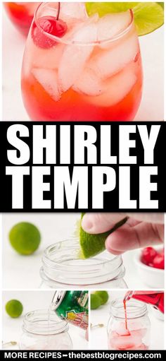 a collage of pictures showing different types of drinks with text overlay that reads, shirley temple