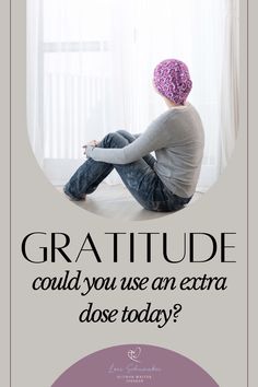 a man sitting on the floor with his feet crossed in front of him and text that reads, gratitude could you use an extra dose today?