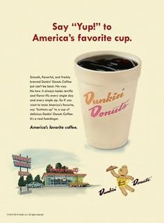 an advertisement for dunkin'donuts featuring a cup of coffee